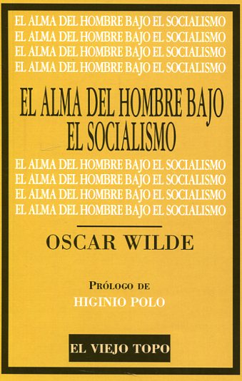 El Alma del Hombre Bajo el Socialismo