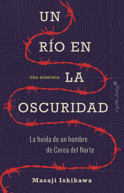 Un río en la oscuridad. La huída de un hombre de Corea del Norte